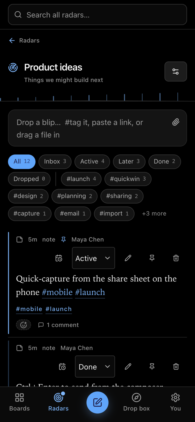 The Product ideas stream radar on a phone: capture box, state and tag filter chips, a blip card with action buttons, and a bottom tab bar with Boards, Radars, a capture button, Drop box and You.